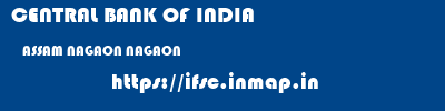 CENTRAL BANK OF INDIA  ASSAM NAGAON NAGAON   ifsc code